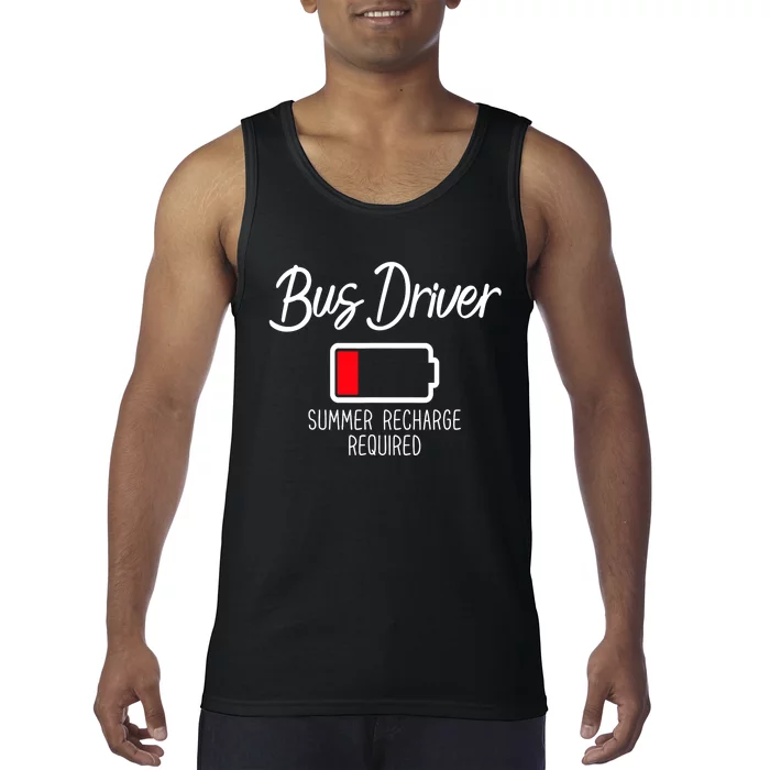 Bus Driver Summer Recharge Required Last Day School Tank Top