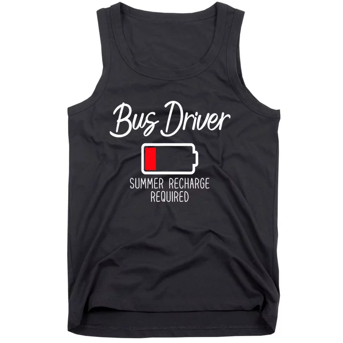 Bus Driver Summer Recharge Required Last Day School Tank Top