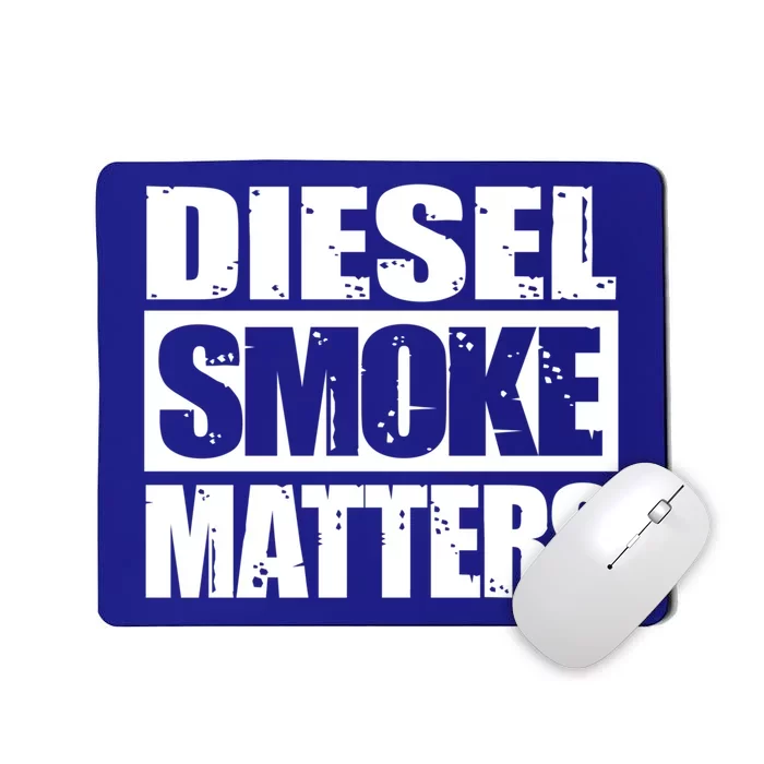 Black Diesel Smoke Matters Diesel Truck Owner Roll Coal Gift Mousepad