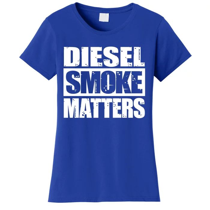 Black Diesel Smoke Matters Diesel Truck Owner Roll Coal Gift Women's T-Shirt