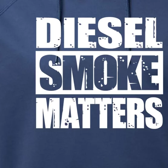 Black Diesel Smoke Matters Diesel Truck Owner Roll Coal Gift Performance Fleece Hoodie