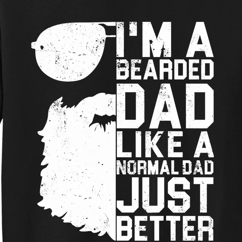 Bearded Dad Shirt Funny Beard Humor Father's Day Gift Idea Tall Sweatshirt