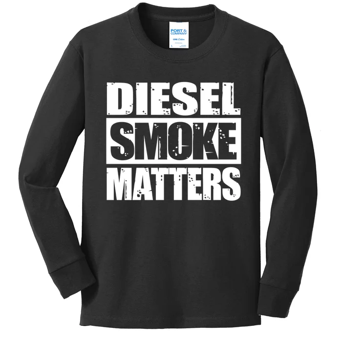 Black Diesel Smoke Matters Diesel Truck Roll Coal Gift Kids Long Sleeve Shirt