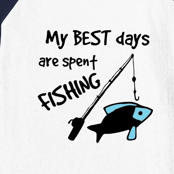 Best Days Spent Fishing Baseball Sleeve Shirt