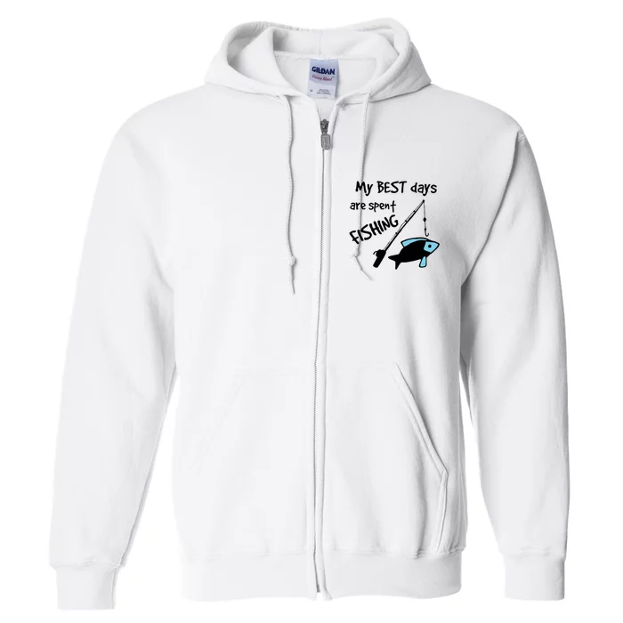 Best Days Spent Fishing Full Zip Hoodie