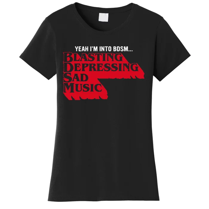 Blasting Depressing Sad Music Women's T-Shirt