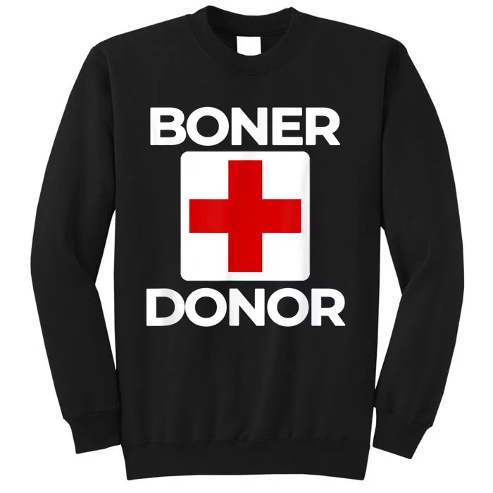 Boner Donor Shirt Funny Halloween shirt Tall Sweatshirt