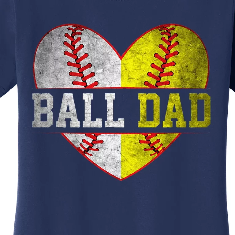 Ball Dad Softball Baseball For Father Day Women's T-Shirt