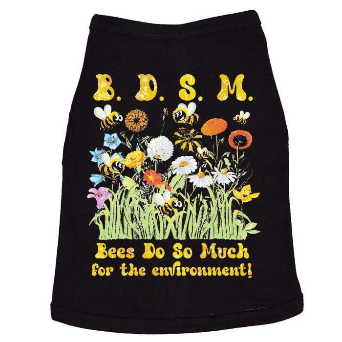 B D S M Bees Do So Much For The Environment Flower Bee Doggie Tank