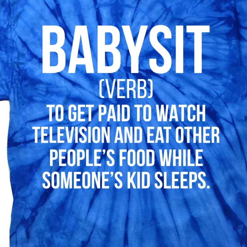 Babysit Definition Sitter Sitting Gift Tie-Dye T-Shirt