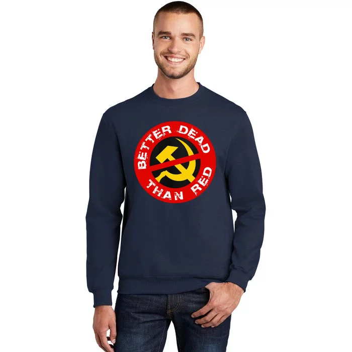 Better Dead Than Red Tall Sweatshirt