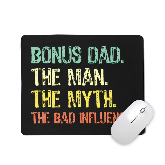 Bonus Dad The Man Myth Bad Influence Mousepad