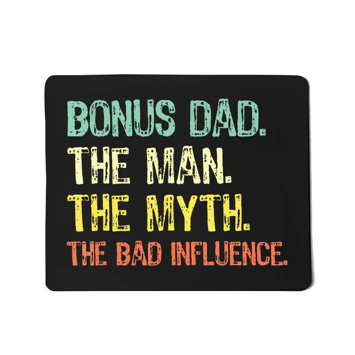 Bonus Dad The Man Myth Bad Influence Mousepad