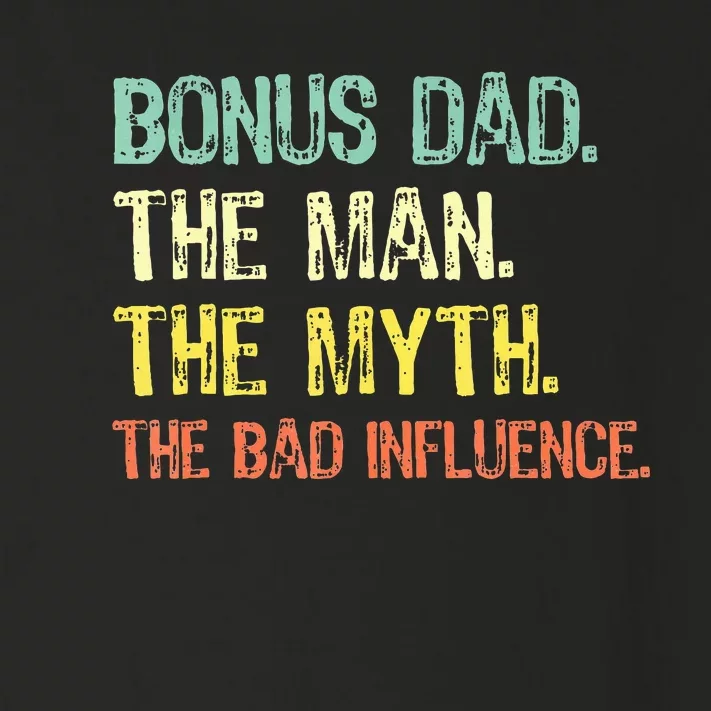 Bonus Dad The Man Myth Bad Influence Toddler Long Sleeve Shirt