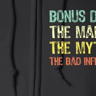 Bonus Dad The Man Myth Bad Influence Full Zip Hoodie