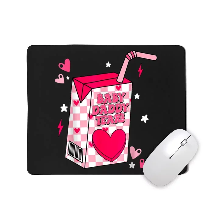 Baby Daddy Tears Mousepad