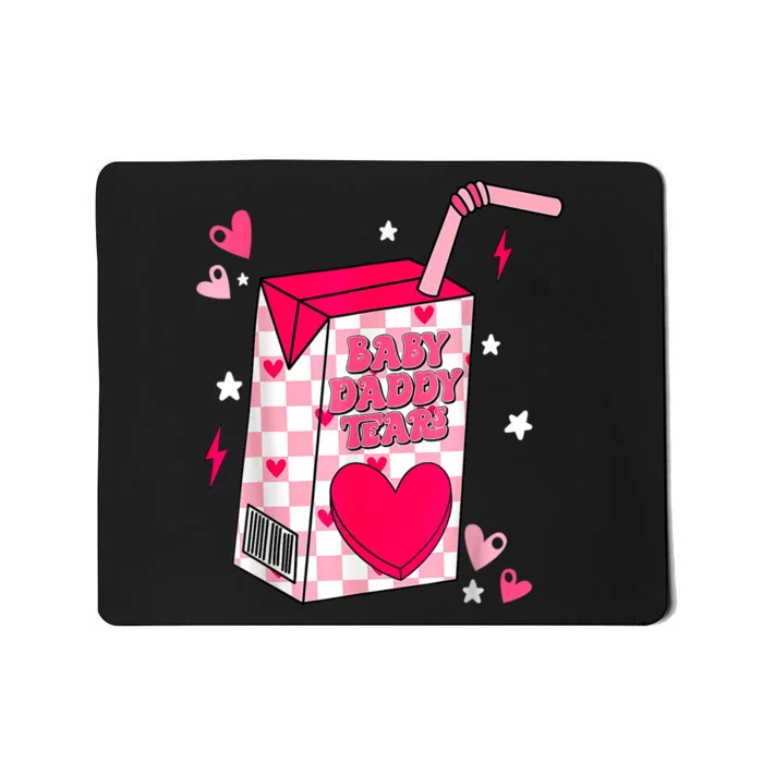 Baby Daddy Tears Mousepad