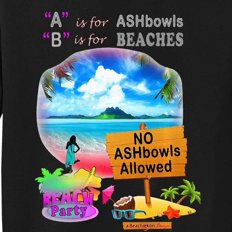 Beachiekon Designs Teaseteetops B Is For Beachies Sweatshirt