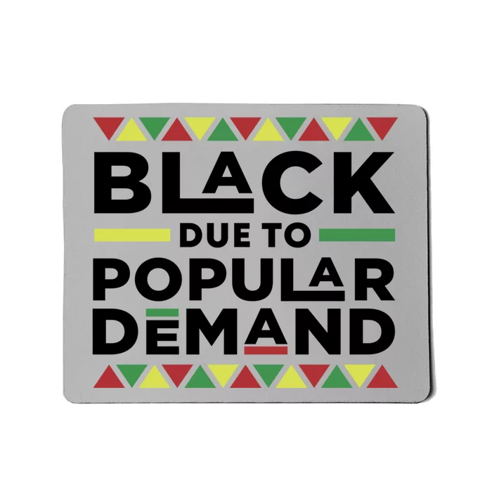 Black Due To Popular Ded African American History Melanin Gift Mousepad