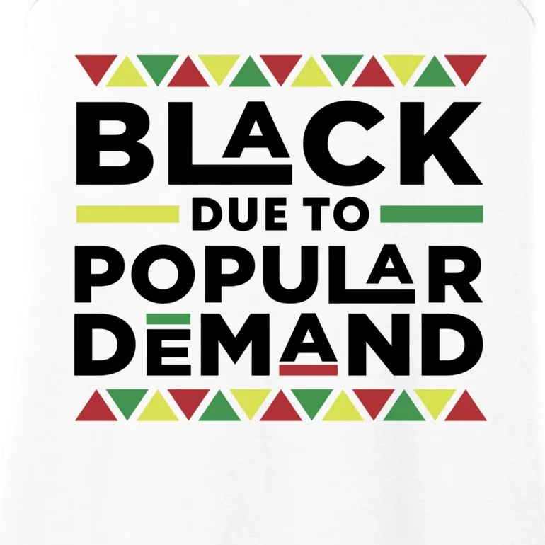 Black Due To Popular Ded African American History Melanin Gift Ladies Essential Tank