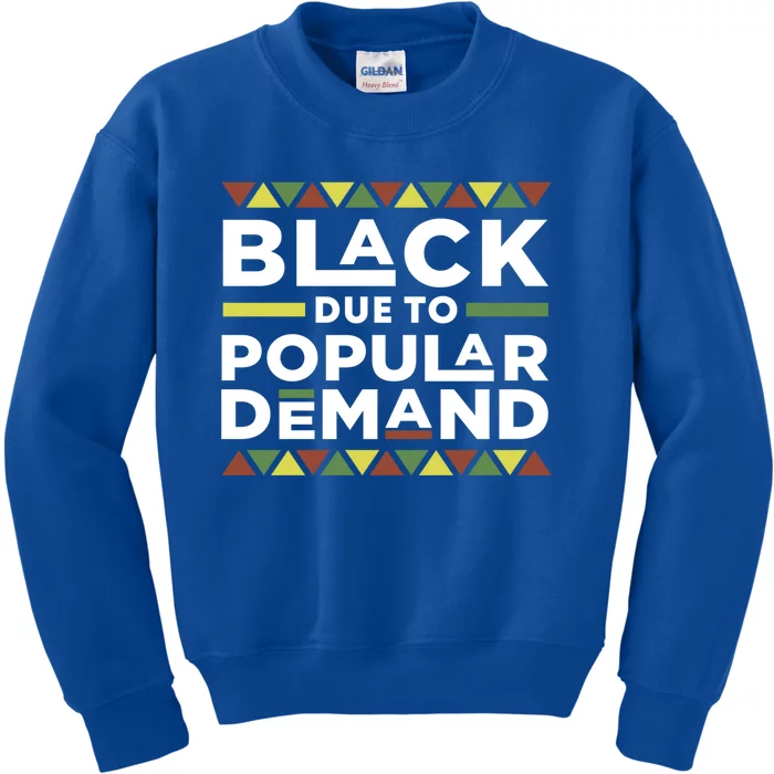 Black Due To Popular Ded African American Pride Melanin Gift Kids Sweatshirt