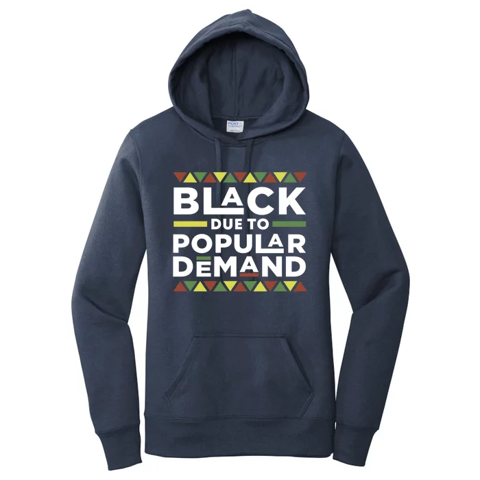 Black Due To Popular Ded African American Pride Melanin Gift Women's Pullover Hoodie