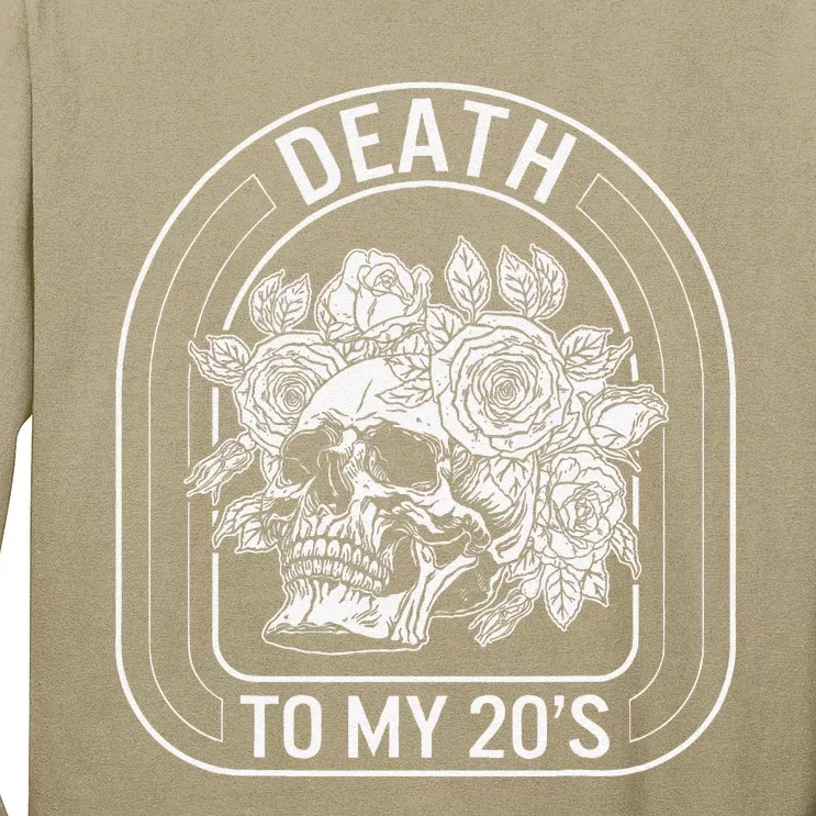 Birthday Death To My 20s Roses Skull Skeleton Funny Got Long Sleeve Shirt