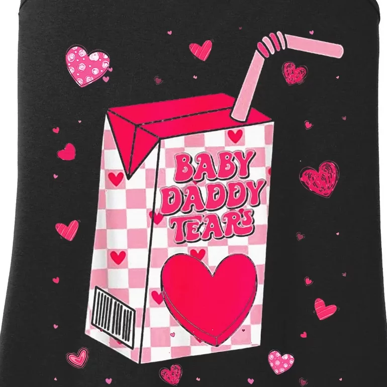 Baby Daddy Tears Valentine Ladies Essential Tank