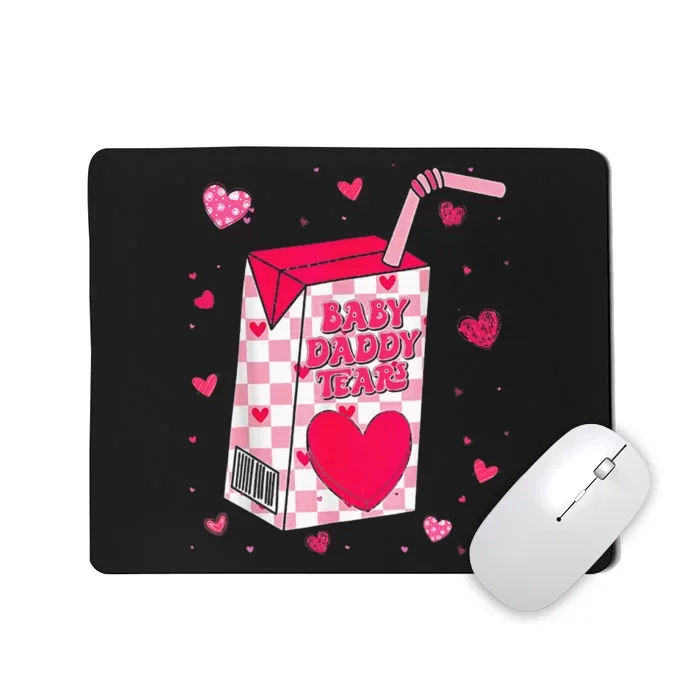 Baby Daddy Tears Valentine Mousepad