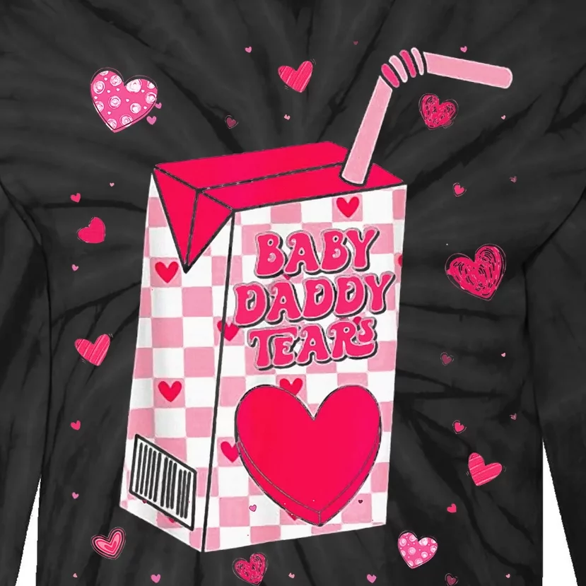 Baby Daddy Tears Valentine Tie-Dye Long Sleeve Shirt