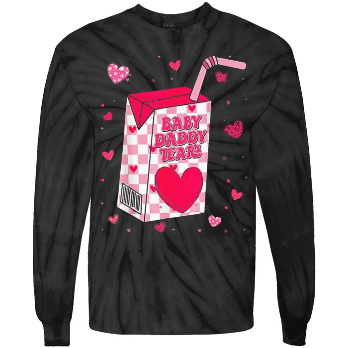 Baby Daddy Tears Valentine Tie-Dye Long Sleeve Shirt