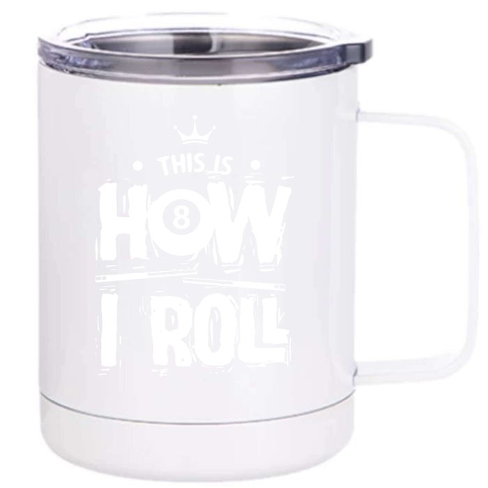 Billiards Dad This Is How I Roll Gift Father's Day Front & Back 12oz Stainless Steel Tumbler Cup