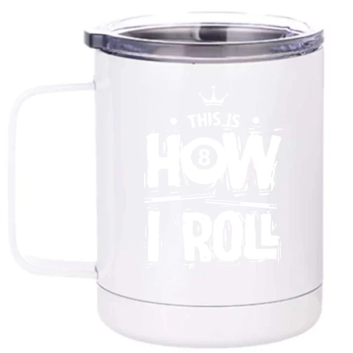 Billiards Dad This Is How I Roll Gift Father's Day Front & Back 12oz Stainless Steel Tumbler Cup