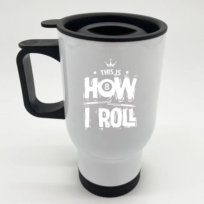 Billiards Dad This Is How I Roll Gift Father's Day Front & Back Stainless Steel Travel Mug