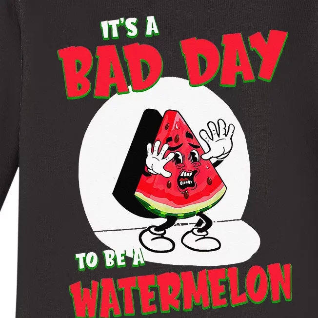 Bad Day To Be A Watermelon Baby Long Sleeve Bodysuit