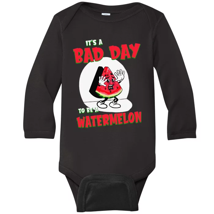 Bad Day To Be A Watermelon Baby Long Sleeve Bodysuit