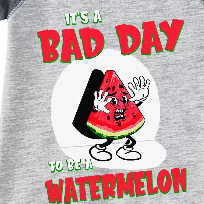 Bad Day To Be A Watermelon Infant Baby Jersey Bodysuit