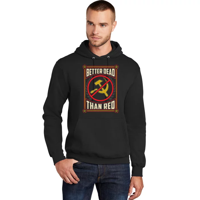 Better Dead Than Red Funny Cold War Era Anti Communism Fun Hoodie