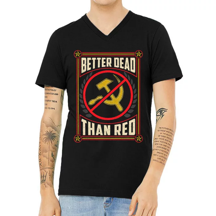 Better Dead Than Red Funny Cold War Era Anti Communism Fun V-Neck T-Shirt