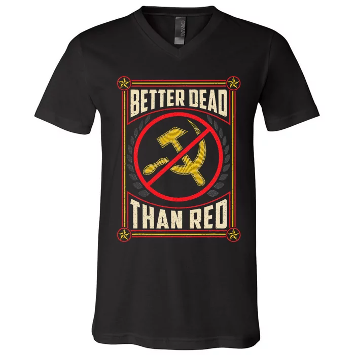 Better Dead Than Red Funny Cold War Era Anti Communism Fun V-Neck T-Shirt