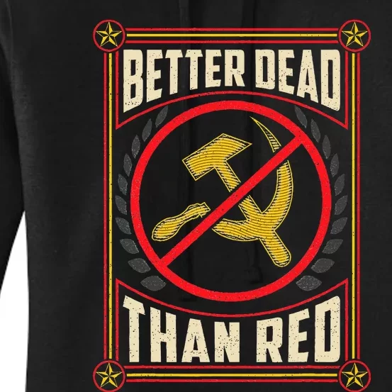 Better Dead Than Red Funny Cold War Era Anti Communism Fun Women's Pullover Hoodie