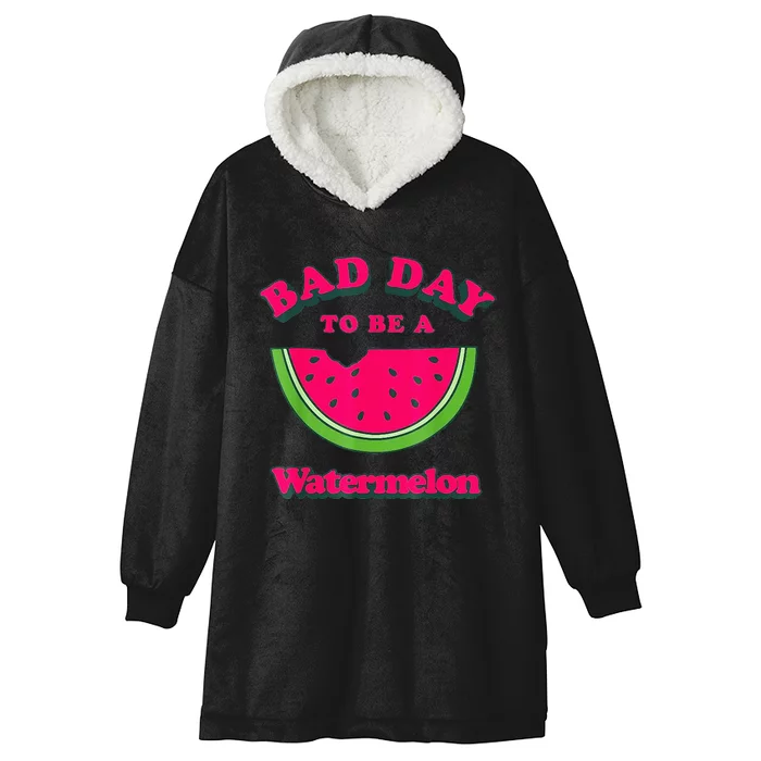 Bad Day To Be A Watermelon Hooded Wearable Blanket