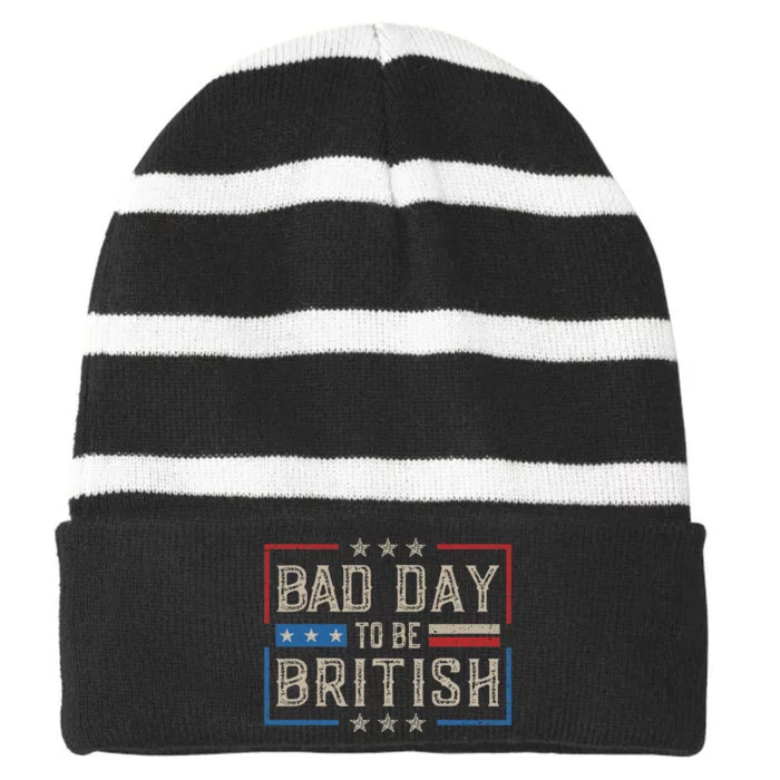 Bad Day To Be British Funny Humor Quote 1776 Usa 4th Of July Striped Beanie with Solid Band