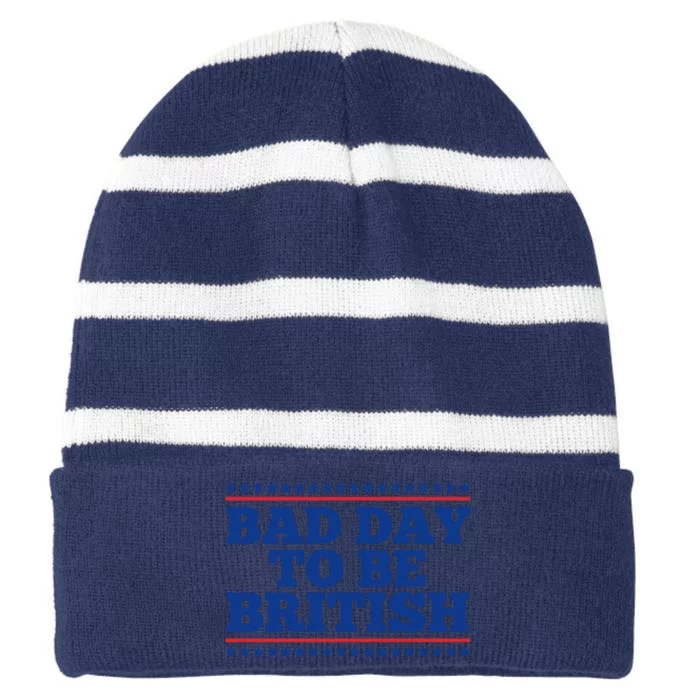 Bad Day To Be British Funny 4th Of July Striped Beanie with Solid Band