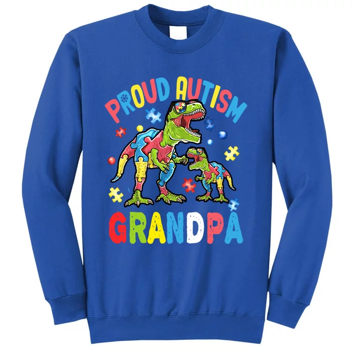 Big Dinosaur Tcute Giftrex And Autism Proud Autism Grandpa Cute Gift Tall Sweatshirt