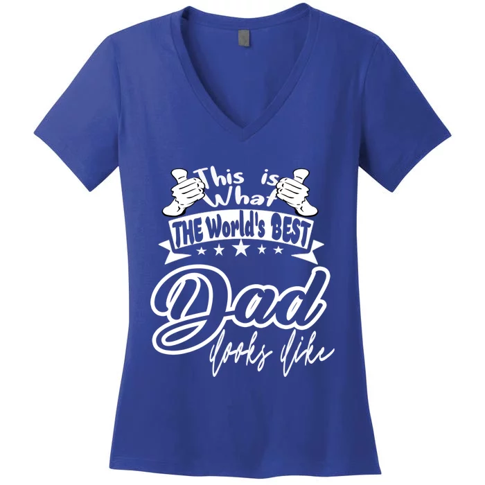 Best Dad This Is World's Best Dad Looks Like Gift Women's V-Neck T-Shirt