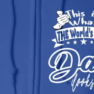 Best Dad This Is World's Best Dad Looks Like Gift Full Zip Hoodie