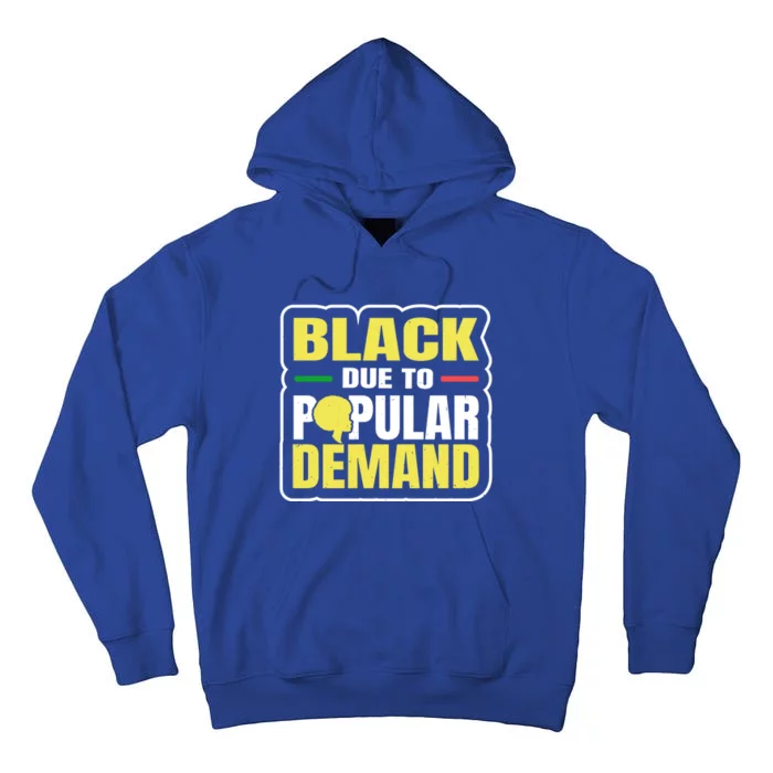 Black Due To Popular Ded History Melanin Equality Gift Tall Hoodie