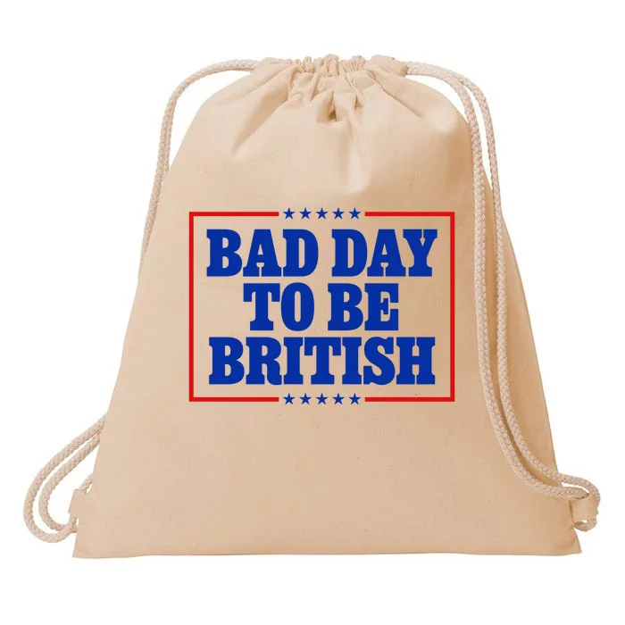 Bad Day To Be British Funny 4th Of July Drawstring Bag