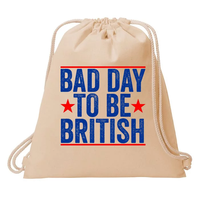 Bad Day To Be British Funny 4th Of July Drawstring Bag